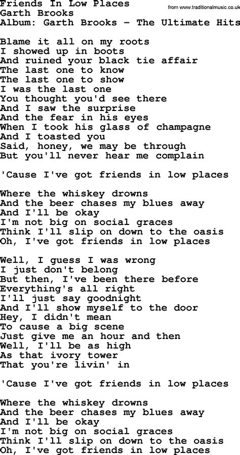 Nov 11, 2016 · [Chorus: Jason Aldean] 'Cause I've got friends in low places Where the whiskey drowns and the beer chases My blues away And I'll be okay I'm not big on social graces Think I'll slip on down to the ... 